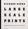 Richard Serra Large Scale Prints