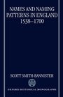 Names and Naming Patterns in England 15381700