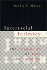 Interracial Intimacy  The Regulation of Race and Romance