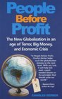 People Before Profit The New Globalization in an Age of Terror Big Money and