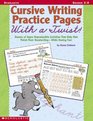 Cursive Writing Practice Pages With a Twist!: Dozens of Super Reproducible Activities That Help Kids Polish Their Handwriting - While Having Fun!