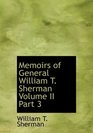 Memoirs of General William T Sherman  Volume II  Part 3