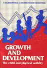Growth and Development The Child and Physical Activity