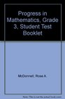 Progress in Mathematics Grade 3 Student Test Booklet