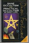 Dion Fortune's: Sane Occultism and Practical Occultism in Daily Life