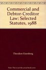 Commercial and DebtorCreditor Law Selected Statutes 1988