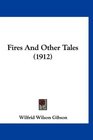 Fires And Other Tales