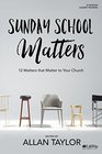 Sunday School Matters  Study Guide