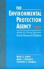 The Environmental Protection Agency Asking the Wrong Questions  From Nixon to Clinton