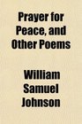 Prayer for Peace and Other Poems