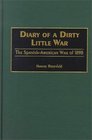 Diary of a Dirty Little War  The SpanishAmerican War of 1898