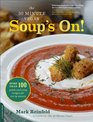 The 30Minute Vegan Soup's On More than 100 Quick and Easy Recipes for Every Season