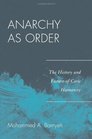 Anarchy as Order: The History and Future of Civic Humanity (World Social Change)