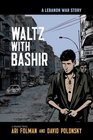 Waltz with Bashir A Lebanon War Story