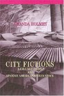 City Fictions Language Body and Spanish American Urban Space