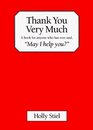 Thank You Very Much A Book for Anyone Who Has Ever Said May I Help You