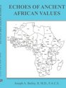 ECHOES OF ANCIENT AFRICAN VALUES