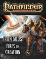 Pathfinder Adventure Path Iron Gods Part 1  Fires of Creation