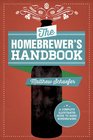 The Homebrewer's Handbook An Illustrated Beginners Guide
