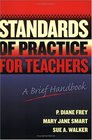 STANDARDS OF PRACTICE FOR TEACHERS A Brief Handbook