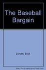 The Baseball Bargain