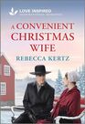 A Convenient Christmas Wife: An Uplifting Inspirational Romance (Love Inspired)