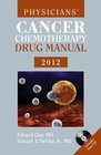 Physician's Cancer Chemotherapy Drug Manual 2012