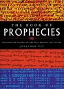 The Book of Prophecies Discover the Secrets of the Past Present and Future