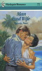 Man and Wife (Harlequin Romance, No 2693)