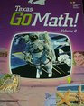 Houghton Mifflin Harcourt Go Math! Texas: Student Edition, Volume 2 Grade 3 2015