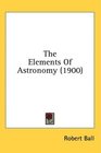 The Elements Of Astronomy