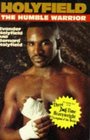 Holyfield  The Humble Warrior