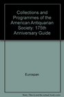 The Collections and Programs of the American Antiquarian Society A 175th Anniversary Guide