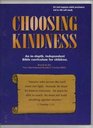 Chosing Kindness an Indepth Independent Bible Curriculum for Children