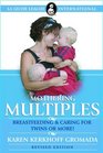 Mothering Multiples Breastfeeding and Caring for Twins or More