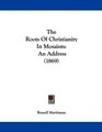 The Roots Of Christianity In Mosaism An Address
