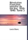 Rvolution Franaise Histoire de Dix Ans 18301840 Tome 3