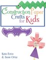 Construction Paper Crafts for Kids