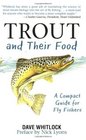 Trout and Their Food A Compact Guide for Fly Fishers