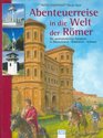 Abenteuerreise in die Welt der Rmer