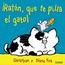 Raton que te pilla el gato