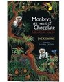 Monkeys Are Made of Chocolate: A Collection of stories from the Jungle of Southwestern Costa Rica