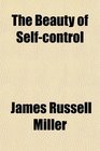 The Beauty of Self-control