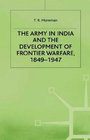 The Army in India and the Development of Frontier Warfare 18491947