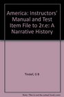 America Instructors' Manual and Test Item File to 2re A Narrative History