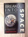 Breakout into Space Mission for a Generation