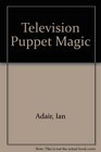 Television puppet magic