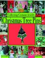 Collecting Costume Jewelry Christmas Tree Pins Vol I   Unsigned