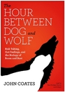 The Hour Between Dog and Wolf Risk Taking Gut Feelings and the Biology of Boom and Bust