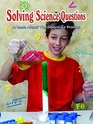 Solving Science Questions A Book About the Scientific Process